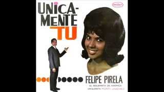 1964  UNICAMENTE TÚ FELIPE PIRELA DISCO COMPLETO [upl. by Varhol]