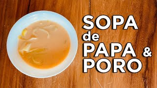 Sopa de Papa amp Poro [upl. by Norod351]