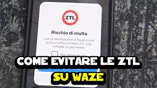 Come evitare le ZTL con Waze [upl. by Neneek]