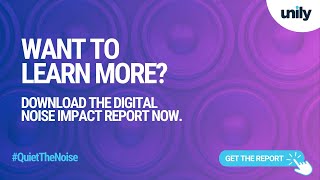 Get Unilys Digital Noise Impact Report [upl. by Bordiuk]