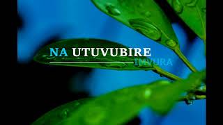 Utuvubire Imvura By Aime Uwimanaofficial Lyrics By Brave [upl. by Ogata]