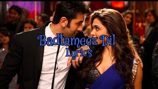 Badtameez Dil  Lyrics  Yeh Jawaani Hai Deewani  Benny Dayal Shefali Alvares [upl. by Werby629]