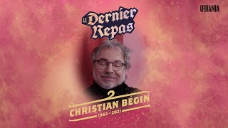 Le dernier repas de Christian Bégin [upl. by Harlow]