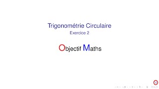 Trigonométrie circulaire exercice 2 [upl. by Dimah]