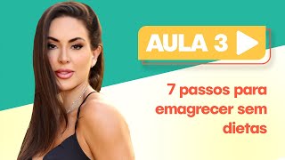 7 passos para emagrecer sem dietas  Projeto Você  Magra [upl. by Riva869]