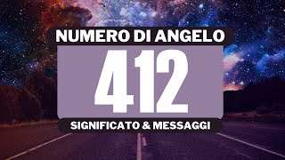 Perché vedo il numero angelico 412 Significato completo del numero angelico 412 [upl. by Sergu]