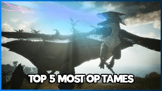 Top 5 Most OP Tames in Ark Survival Ascended [upl. by Nylodnewg441]