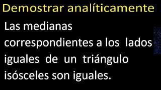 Las medianas correspondientes a los lados iguales de un triángulo isósceles son iguales [upl. by Meesak]