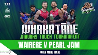 WAIRERE V PEARL JAM  Open Mens FINAL  Whakatāne January Touch Tournament 2024 [upl. by Yhtimit868]