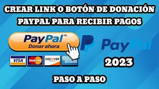 ✅COMO CREAR UN LINK O BOTÓN DE DONACIÓN PAYPAL 2023 [upl. by Ailenroc]