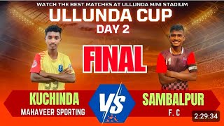 27th All Odisha Ulunda Cop 2024  FINAL  Kuchinda MS VS Sambalpur FC  Ulunda [upl. by Trenna]