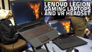 Lenovo Legion Y720 Y520 Gaming Laptops and Lenovo VR Headset First Look [upl. by Ellicul728]