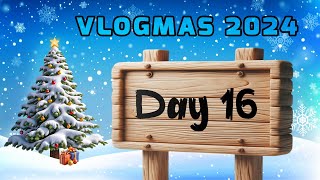 Day 16  Brain Not Braining  24 Days of Unwrapping  Vlogmas 2024 [upl. by Millhon]