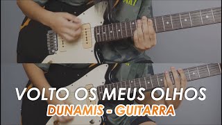 VOLTO OS MEUS OLHOS  VEM DERRAMA  DUNAMIS SOUNDS  GUITARRA [upl. by Marelda881]