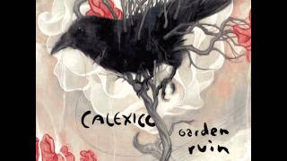 Calexico  Garden Ruin full album [upl. by Gredel448]