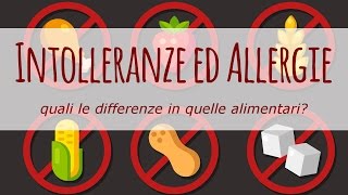 Intolleranze alimentari ed allergie qual è la differenza [upl. by Dre]