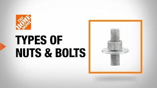 Types of Nuts and Bolts  The Home Depot [upl. by Lletnwahs]