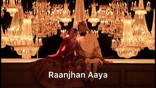 Raanjhan Aaya  Wedding Song [upl. by Strephon]