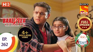 Baalveer Returns  Ep 262  Full Episode  23rd December 2020 [upl. by Carilyn]