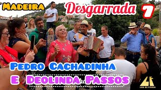 Desgarrada 07 Pedro Cachadinha e Deolinda Passos Lourenço Estreito Câmara Lobos Madeira Portugal [upl. by Emiaj]