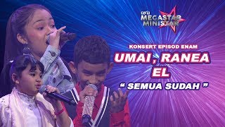 Semua Sudah  Versi ELUmai Ranea  Semua Sudah  Ceria Megastar Ministar [upl. by Bollen714]