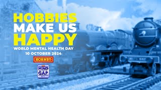 HORNBY  World Mental Health Day  Mind The Gap 2024 [upl. by Ekihc]