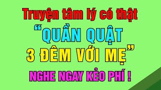 Câu Chuyện Hè Năm 1972 Con Trai Làm 3 Đêm Với Mẹ  Truyện tâm lý có thật [upl. by Anilas803]