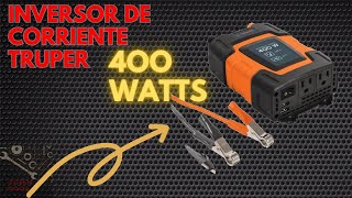 INVERSOR DE CORRIENTE 400W truper [upl. by Leoy]