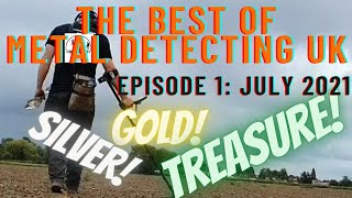 The Best Of Metal Detecting UK Episode 1 July 2021 [upl. by Anuaek]