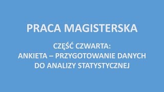 Ankieta – przygotowanie danych do analizy statystycznej [upl. by Pugh602]