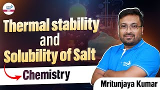 Thermal Stability and Solubility of Salt  Chemistry  JEE 2025 Preparation  LIVEInfinityLearnJEE [upl. by Edmond]