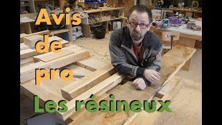 AVIS DE MENUISIER  ESSENCES DE BOIS  LES RÉSINEUX [upl. by Birkett]