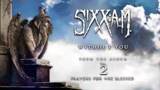 SixxAM  Without You Official Audio [upl. by Micaela554]