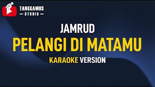 Pelangi Di Matamu  Jamrud Karaoke [upl. by Felder]