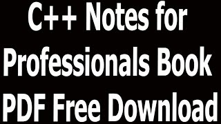 C Notes for Professionals Book PDF Free Download [upl. by Zonda]