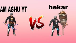 AM ASHU YT VS HAKER ☠️🥵 [upl. by Fink663]