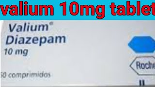 Valium 10mg uses and side effects [upl. by Farley]