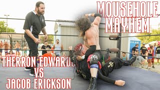 Jacob Erickson vs THERRON Edwards Mousehole Mayhem 2024 [upl. by Nohtanoj822]