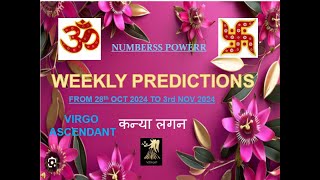 WEEKLY PREDICTION 28th OCT 2024 to 3rd NOV 2024 VIRGO ASCENDANT कन्या लगन  Astrologer Annil Verma [upl. by Baelbeer]