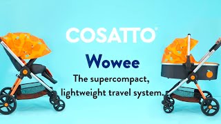 Cosatto Wowee  New for 2021  Lightweight Compact Travel System [upl. by Gader]