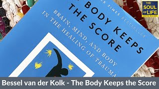 Bessel van der Kolk  The Body Keeps the Score [upl. by Trescha]