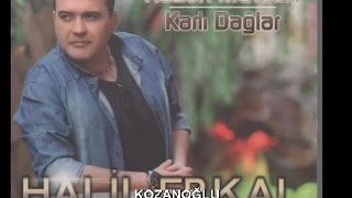 HALİL ERKAL  KOZANOĞLU [upl. by Sedinoel]