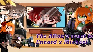 The Afton’s react to Ennard x Michael my videos [upl. by Sigmund]