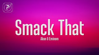 Akon  Smack That Lyrics ft Eminem [upl. by Notsyrb649]