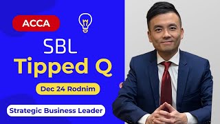 ACCA Strategic Business Leader SBL December 2024 Preseen Rodnim Prediction Question [upl. by Ynneg]