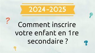 Inscriptions en première secondaire pour lannée 20242025 [upl. by Adnawed592]