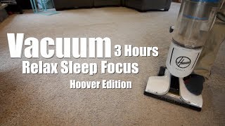 Hoover Vacuum 3 Hours  Relaxing Sounds [upl. by Bat]