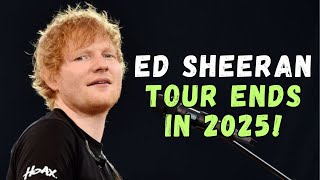 Ed Sheerans Mathematics Tour Ends in 2025 New European Dates Announced [upl. by Heng]