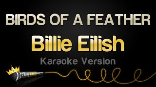 Billie Eilish  BIRDS OF A FEATHER Karaoke Version [upl. by Ihsar]