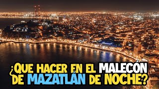 ¿Qué hacer en el MALECÓN de MAZATLÁN de NOCHE [upl. by Ilaire]